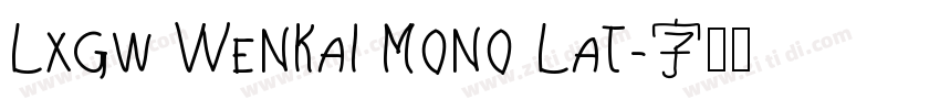 Lxgw WenKai Mono Lat字体转换
